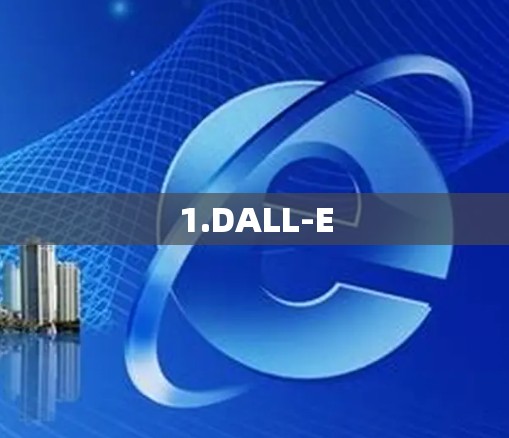 1.DALL-E 1.DALL-E